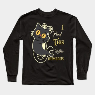 I Find This Rather Humerus Long Sleeve T-Shirt